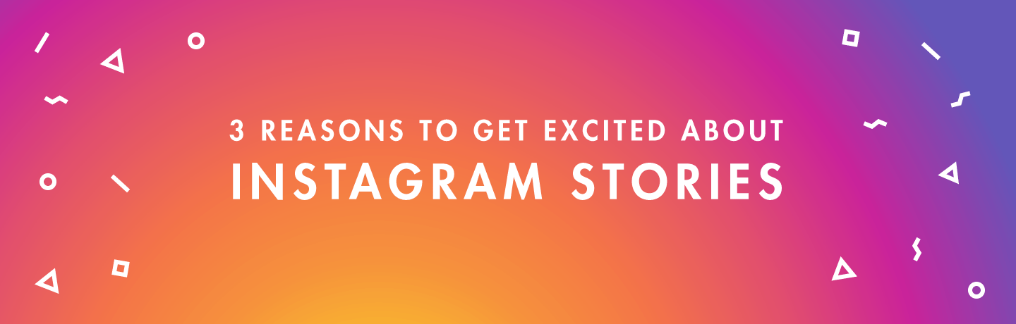 3 Marketing Perks Of Instagram Stories